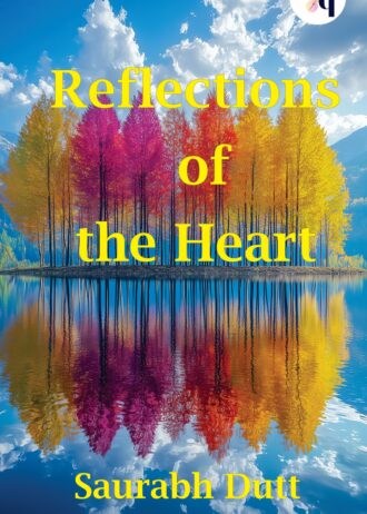 Reflections of the Heart-Saurabh Dutt Book Final Cover1